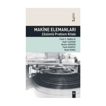 MAKINE ELEMANLARI ÇÖZÜMLÜ PROBLEM KİTABI - KOLEKTIF