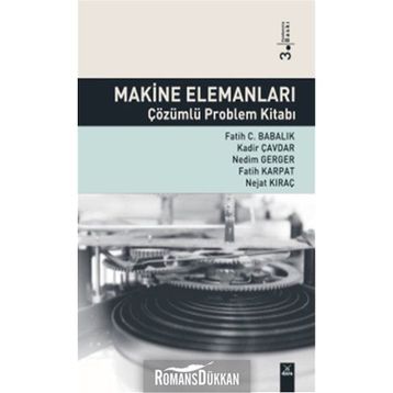 MAKINE ELEMANLARI ÇÖZÜMLÜ PROBLEM KİTABI - KOLEKTIF