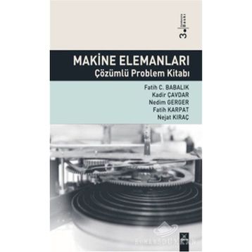MAKINE ELEMANLARI ÇÖZÜMLÜ PROBLEM KİTABI - KOLEKTIF