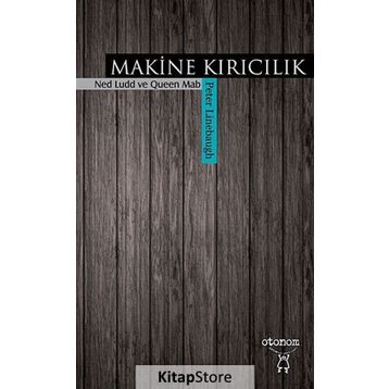 Makine Kırıcılık - Peter Linebaugh