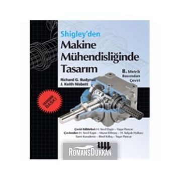 Makine Mühendisliğinde Tasarım - Ekonomik Baskı - J. Keith Nisbett Richard G. Budynas