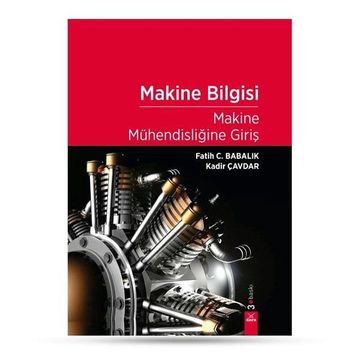 MAKINE MÜHENDISLIĞINE GIRIŞ - FATIH C. BABALIK;KADIR ÇAVDAR