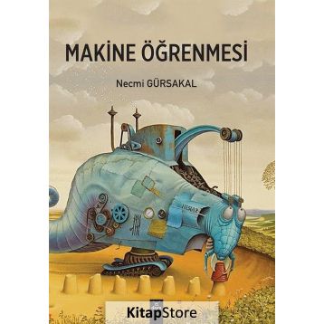Makine Öğrenmesi - Prof. Dr. Necmi Gürsakal
