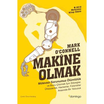 Makine Olmak - Mark o’Connell