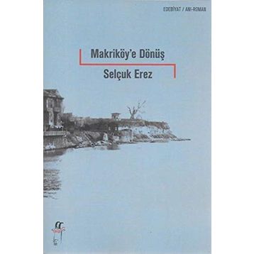 Makriköy'e Dönüş - Selçuk Erez