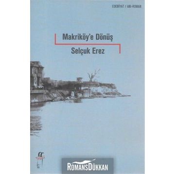 Makriköy'e Dönüş - Selçuk Erez