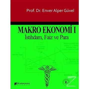 Makro Ekonomi – 1 - Enver Alper Güvel