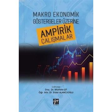 Makro Ekonomik Göstergeler Üzerine Ampirik Çalışmalar - Gazi Kitabevi