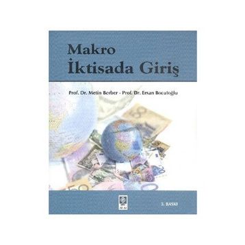 MAKRO İKTISADA GIRIŞ - ERSAN BOCUTOĞLU, METIN BERBER