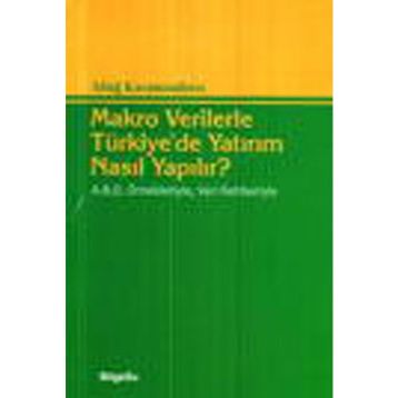 MAKRO VERILERLE TÜRKİYE'DE YATIRIM NASIL YAPILIR? - ALTUĞ KARAMENDERES