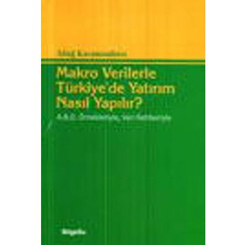 MAKRO VERILERLE TÜRKİYE'DE YATIRIM NASIL YAPILIR? - ALTUĞ KARAMENDERES