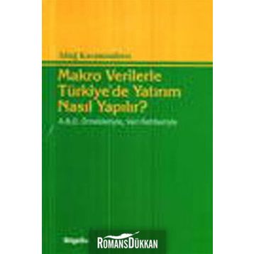 MAKRO VERILERLE TÜRKİYE'DE YATIRIM NASIL YAPILIR? - ALTUĞ KARAMENDERES