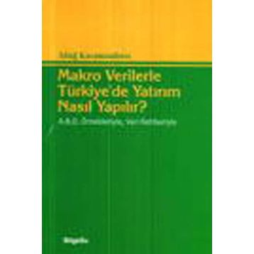 MAKRO VERILERLE TÜRKİYE'DE YATIRIM NASIL YAPILIR? - ALTUĞ KARAMENDERES