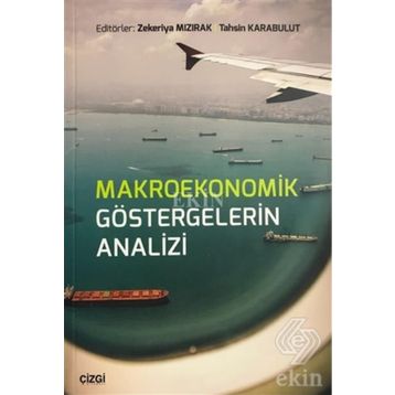Makroekonomik Göstergelerin Analizi - Zekeriya Mızırak