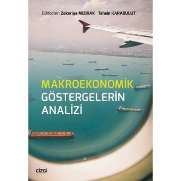Makroekonomik Göstergelerin Analizi - Zekeriya Mızırak
