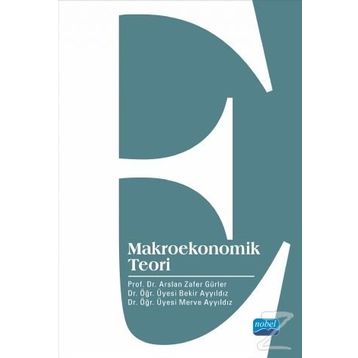 Makroekonomik Teori - Arslan Zafer Gürler