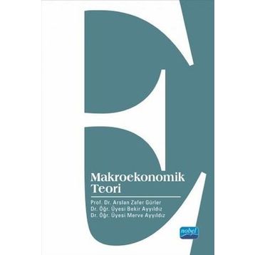 Makroekonomik Teori - Arslan Zafer Gürler