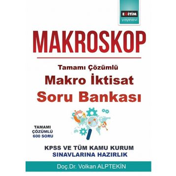 Makroskop: Tamamı Çözümlü Makro İktisat Soru Bankası