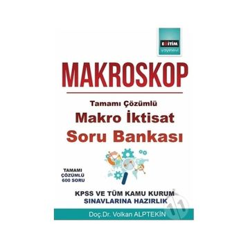 Makroskop: Tamamı Çözümlü Makro İktisat Soru Bankası