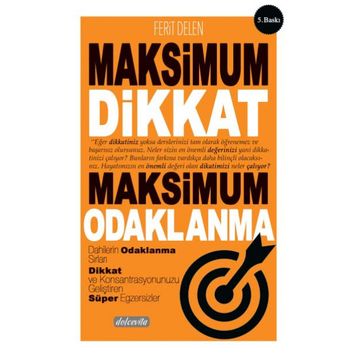Maksimum Dikkat Maksimum Odaklanma - Ferit Delen