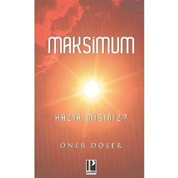 MAKSIMUM HAZIR MISINIZ? - ÖNER DÖŞER