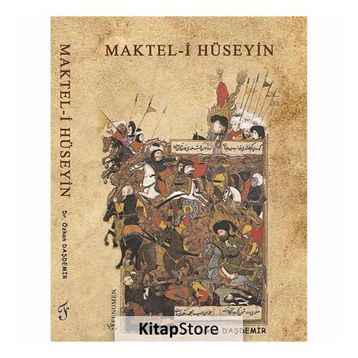 MAKTEL-I HÜSEYIN - HACI NÛREDDÎN EFENDI