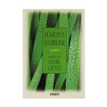 MAKTUL ŞAİRLER - CEMIL ÇİFTÇİ