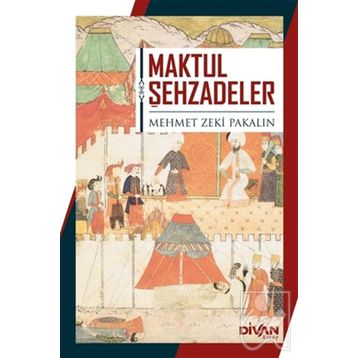 Maktul Şehzadeler - Divan Kitap