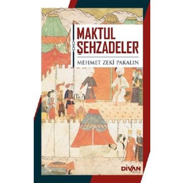 Maktul Şehzadeler - Divan Kitap