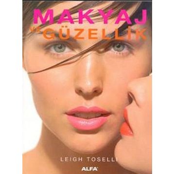 MAKYAJ VE GÜZELLİK - LEIGH TOSELLI