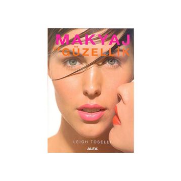 MAKYAJ VE GÜZELLİK - LEIGH TOSELLI