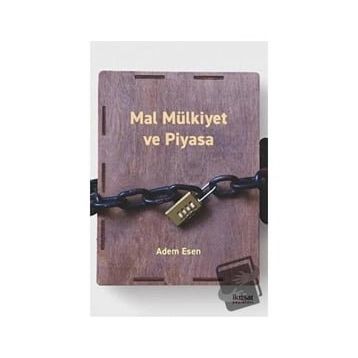 Mal Mülkiyet ve Piyasa - Adem Esen