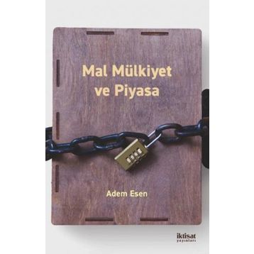 Mal Mülkiyet ve Piyasa - Adem Esen