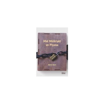 Mal Mülkiyet ve Piyasa - Adem Esen