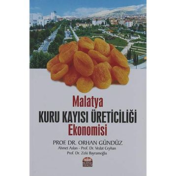 Malatya Kuru Kayısı Üreticiliği Ekonomisi - Nobel Bilimsel Eserler