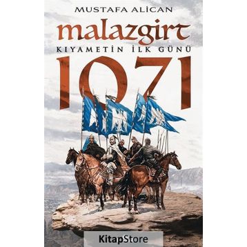 Malazgirt 1071 - Mustafa Alican