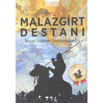 Malazgirt Destanı - Niyazi Yıldırım Gençosmanoğlu