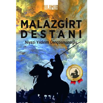 Malazgirt Destanı - Niyazi Yıldırım Gençosmanoğlu