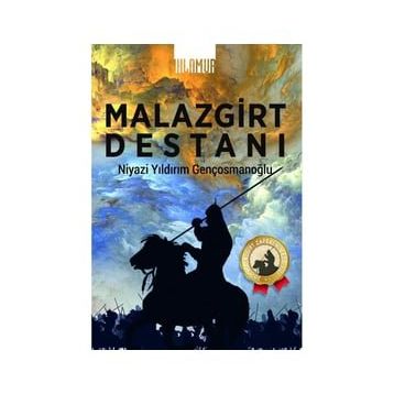 Malazgirt Destanı - Niyazi Yıldırım Gençosmanoğlu