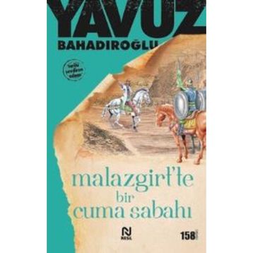 Malazgirt’te Bir Cuma Sabahı - Yavuz Bahadıroğlu