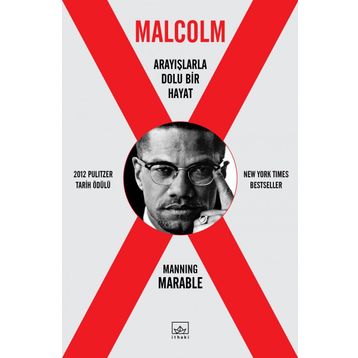 Malcolm X - Arayışlarla Dolu Bir Hayat / Manning Marable