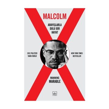 Malcolm X - Arayışlarla Dolu Bir Hayat / Manning Marable