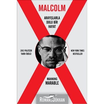 Malcolm X - Arayışlarla Dolu Bir Hayat / Manning Marable