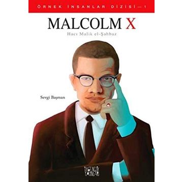 MALCOLM X (HACI MALIK EL-ŞAHBAZ) - SEVGI BAŞMAN