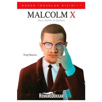 MALCOLM X (HACI MALIK EL-ŞAHBAZ) - SEVGI BAŞMAN
