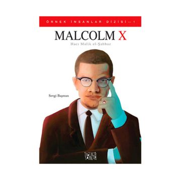MALCOLM X (HACI MALIK EL-ŞAHBAZ) - SEVGI BAŞMAN