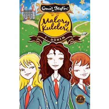 MALORY KULELERI - 1. DÖNEM - ENID BLYTON