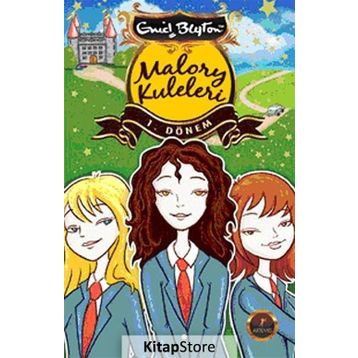 MALORY KULELERI - 1. DÖNEM - ENID BLYTON