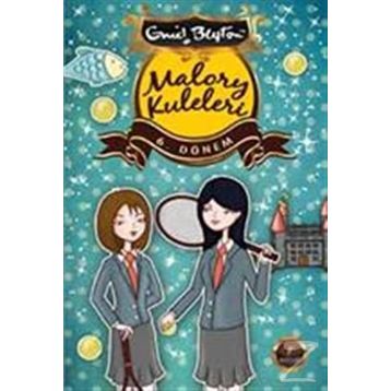 Malory Kuleleri - 6. Dönem - Enid Blyton