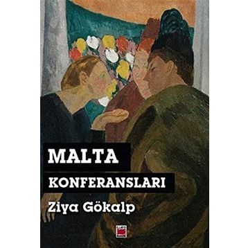 Malta Konferansları - Ziya Gökalp